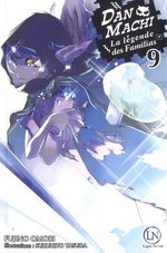 DanMachi – La légende des Familias 9 Light novel