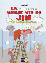 La (presque) vraie vie de Jim 1