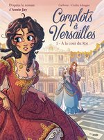 couverture, jaquette Complots à Versailles 1