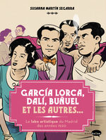 Garcia Lorca, Dali, Buñuel et les autres 1