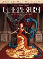 Les reines de sang - Catherine Sforza, la lionne de Lombardie 1