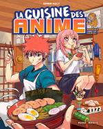 La cuisine des anime - Mangez comme vos héros 1
