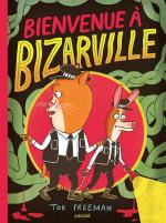 Bienvenue à Bizarville 1
