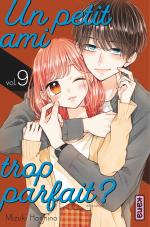 Un petit ami trop parfait ? T.9 Manga