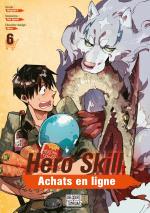 Hero Skill : Achats en ligne 6 Manga