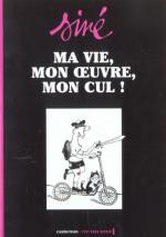 Ma vie, mon œuvre, mon cul ! 1