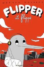 Flipper le flippé # 1