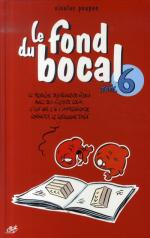 Le fond du bocal 6