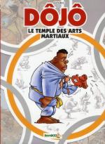 Dôjô, le temple des arts martiaux 1