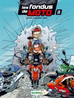 Les fondus de moto 3