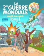 La 2de guerre mondiale racontée aux enfants 1