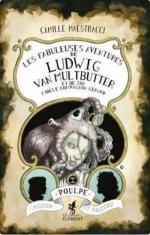 Les Fabuleuses Aventures de Ludwig Van Multbutter et de son fidèle compagnon Gérard 1