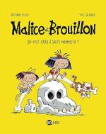 Malice et Brouillon 1