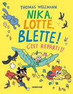 Nika, Lotte, Blette ! # 2