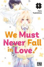 We Must Never Fall in Love! 1 Manga