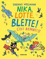 Nika, Lotte, Blette ! # 2