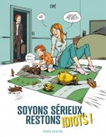 Soyons sérieux, restons idiots ! 1