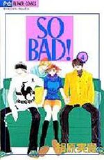 So Bad! 4 Manga