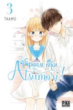 Épouse-moi, Atsumori ! T.3 Manga