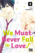 We Must Never Fall in Love! 3 Manga