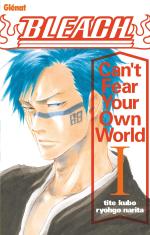 couverture, jaquette Bleach: Can't Fear Your Own World 1
