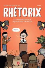 Rhétorix ou Comment prendre la parole sans s'évanouir 1