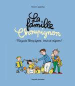 La famille Choupignon 3