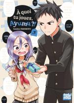 À quoi tu joues, Ayumu ?! 5 Manga