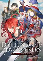 APPARENTLY, DISILLUSIONED ADVENTURERS WILL SAVE THE WORLD 1 Manga