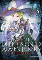 APPARENTLY, DISILLUSIONED ADVENTURERS WILL SAVE THE WORLD 4 Manga