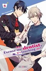 Excuse me Dentist, it's Touching me! 6 Manga