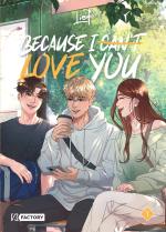 Because I can't love you T.1 Webtoon