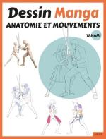 Dessin Manga : Anatomie et mouvements 1 Méthode