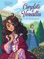Complots à Versailles 6