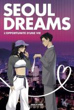 Seoul Dreams - L'opportunité d'une vie 1 Webtoon