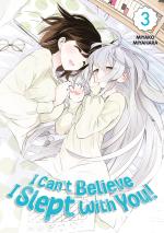 I Can’t Believe I Slept With You! 3 Manga