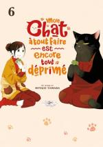Mon chat à tout faire est encore tout déprimé T.6 Manga