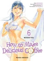 How to Make Delicious Coffee # 6