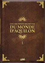 Les archives secrètes du monde d'Aquilon 1