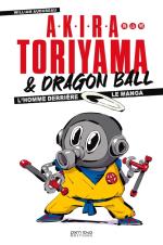 Akira Toriyama & Dragon Ball - L'homme derrière le manga 1 Ouvrage sur le manga
