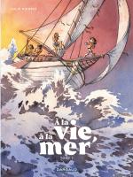 A la vie, à la mer 1