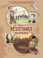 Les Enfants de la Résistance racontent 1