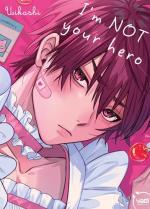 I'm Not Your Hero 1 Manga