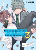 Mon ami de jeu en ligne est en réalité mon patron tyrannique ! 3 Manga