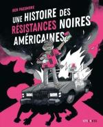 Une histoire des résistances noires américaines 1