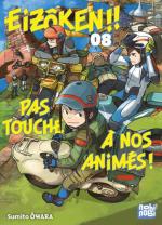 Eizôken ! Pas touche à nos animés !! # 8