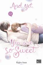 And yet, you are so sweet 13