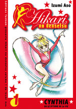 Hikari no Densetsu - Cynthia ou le Rythme de la Vie 1 Manga