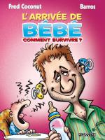 L'arrivée de bébé - Comment survivre? 1