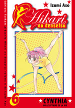 Hikari no Densetsu - Cynthia ou le Rythme de la Vie 6 Manga
